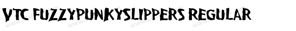 VTC FuzzyPunkySlippers Regular字体转换